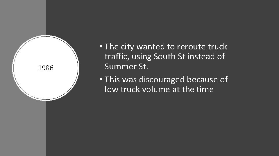 1986 • The city wanted to reroute truck traffic, using South St instead of