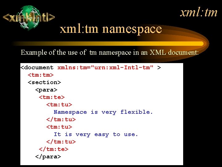 xml: tm namespace Example of the use of tm namespace in an XML document: