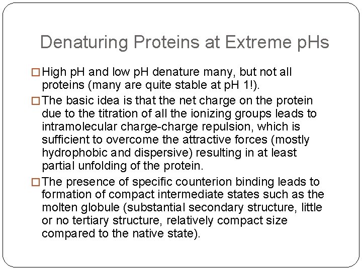 Denaturing Proteins at Extreme p. Hs � High p. H and low p. H