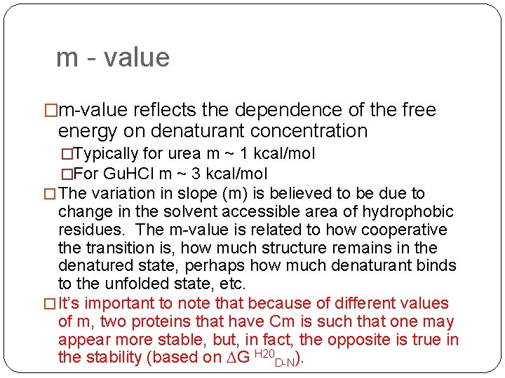 m - value �m-value reflects the dependence of the free energy on denaturant concentration