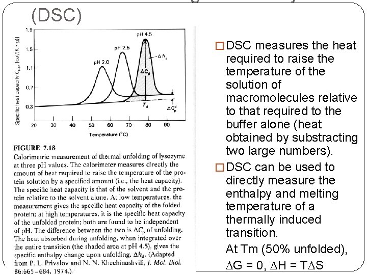 (DSC) � DSC measures the heat required to raise the temperature of the solution