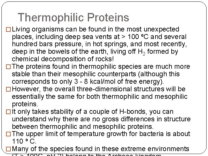 Thermophilic Proteins � Living organisms can be found in the most unexpected places, including