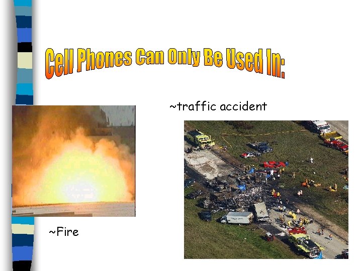 ~traffic accident ~Fire 