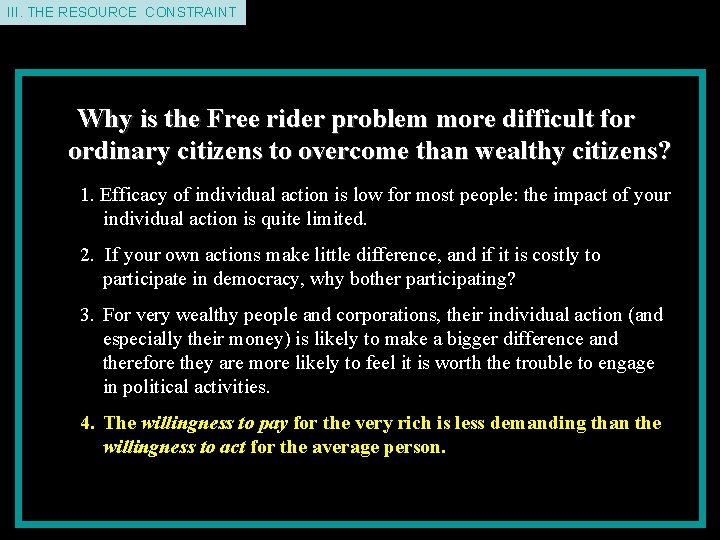 II. THE III. THEDEMAND RESOURCE CONSTRAINT Why is the Free rider problem more difficult