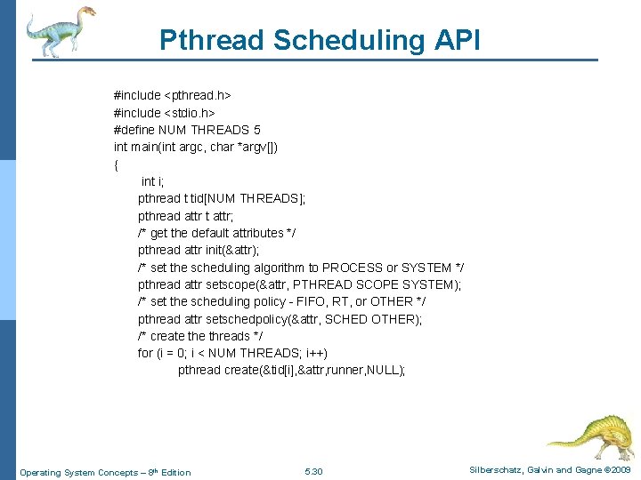 Pthread Scheduling API #include <pthread. h> #include <stdio. h> #define NUM THREADS 5 int