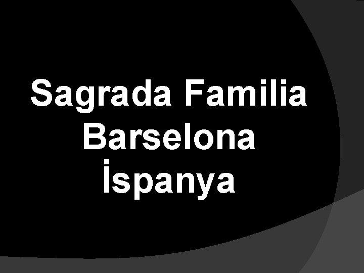 Sagrada Familia Barselona İspanya 