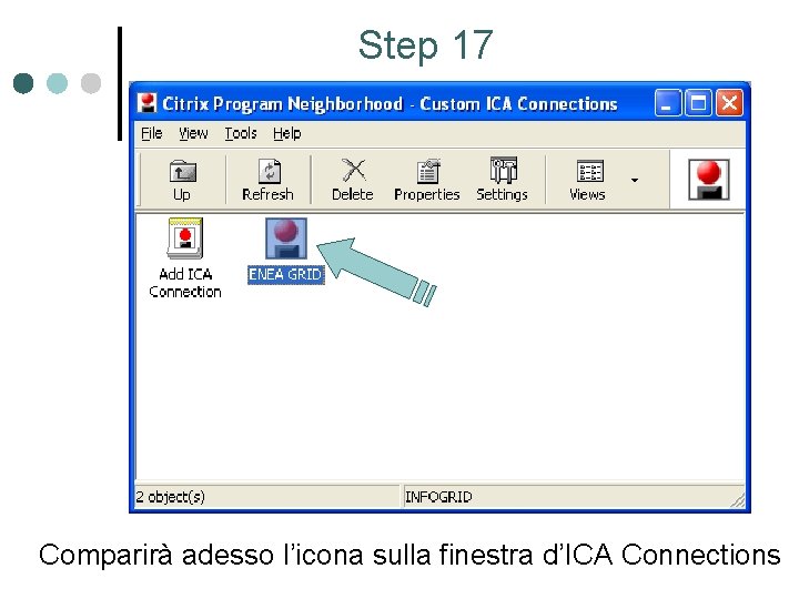 Step 17 Comparirà adesso l’icona sulla finestra d’ICA Connections 