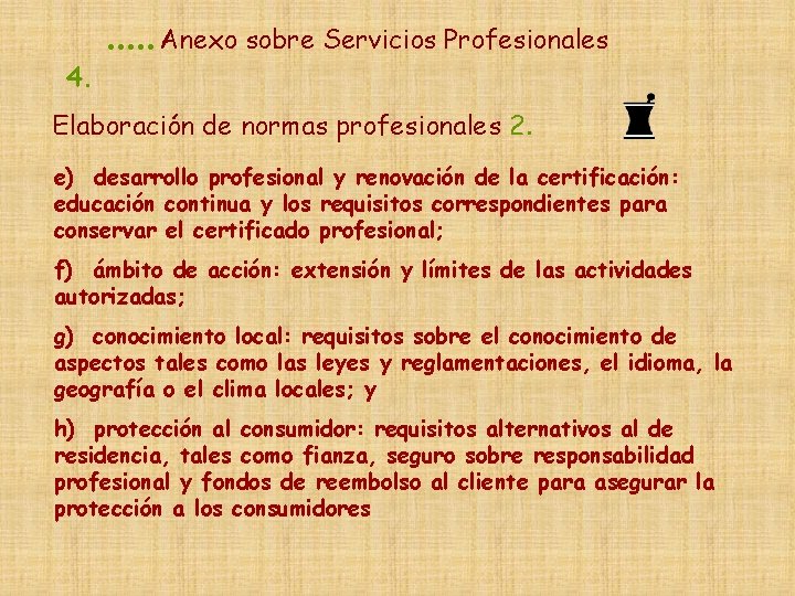 4. . . Anexo sobre Servicios Profesionales Elaboración de normas profesionales 2. e) desarrollo