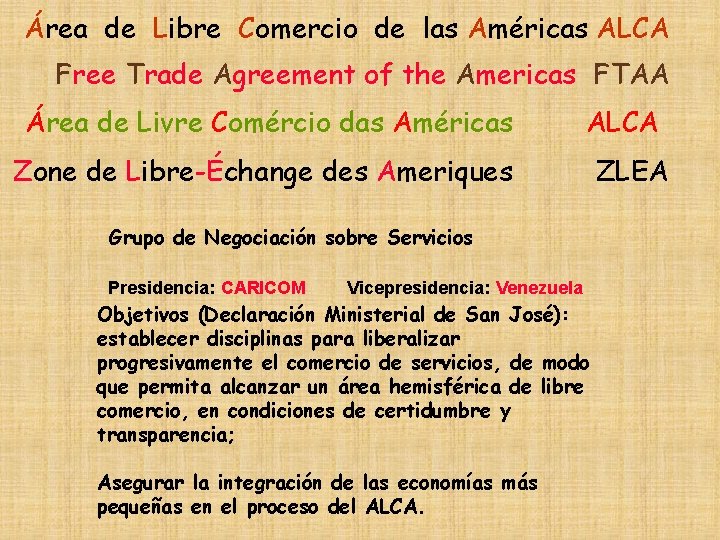 Área de Libre Comercio de las Américas ALCA Free Trade Agreement of the Americas