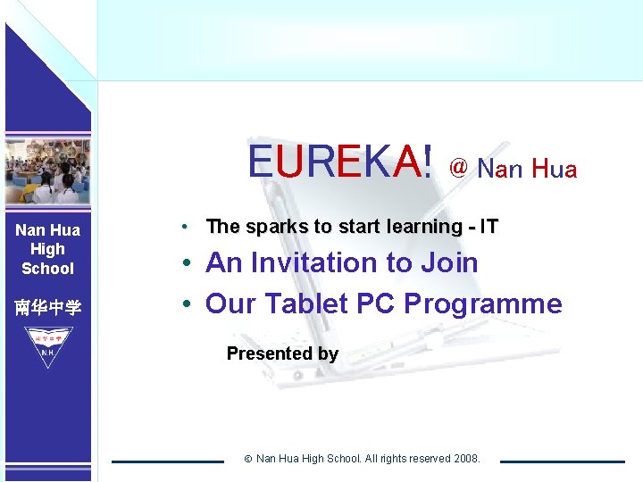 EUREKA! Nan Hua High School 南华中学 @ Nan Hua • The sparks to start