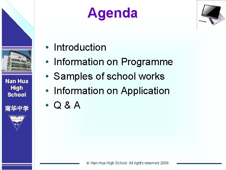 Nan Hua High School 南华中学 Agenda Nan Hua Nan High 南华中学 School 南华中学 2