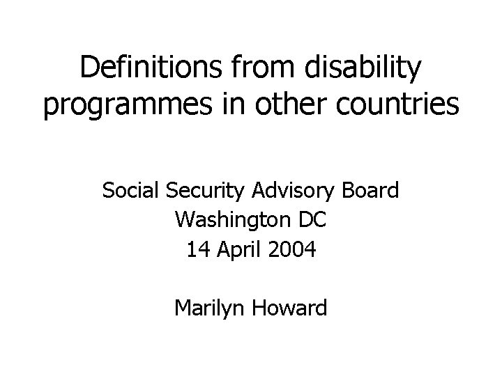 Definitions from disability programmes in other countries Social Security Advisory Board Washington DC 14