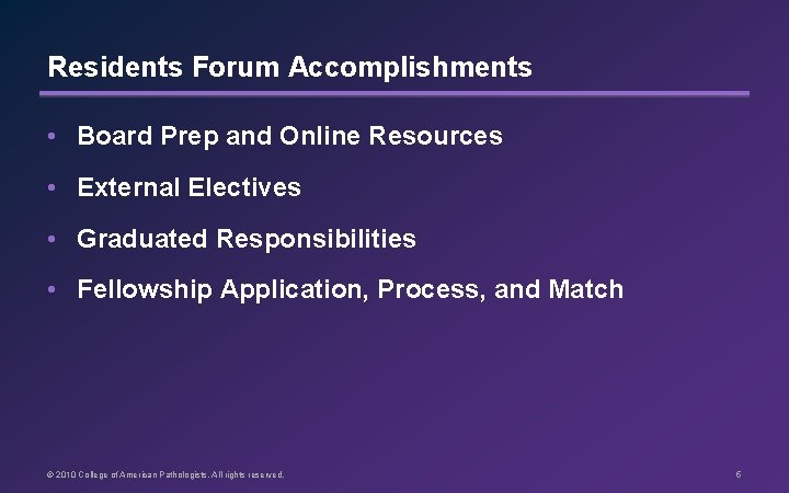 Residents Forum Accomplishments • Board Prep and Online Resources • External Electives • Graduated