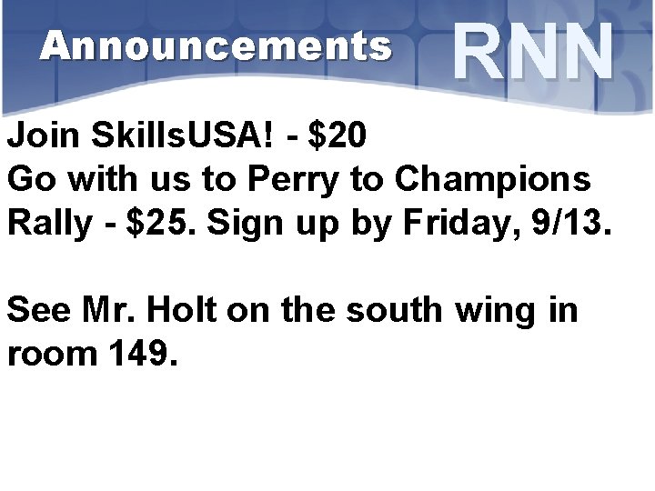 Announcements RNN Join Skills. USA! - $20 Go with us to Perry to Champions