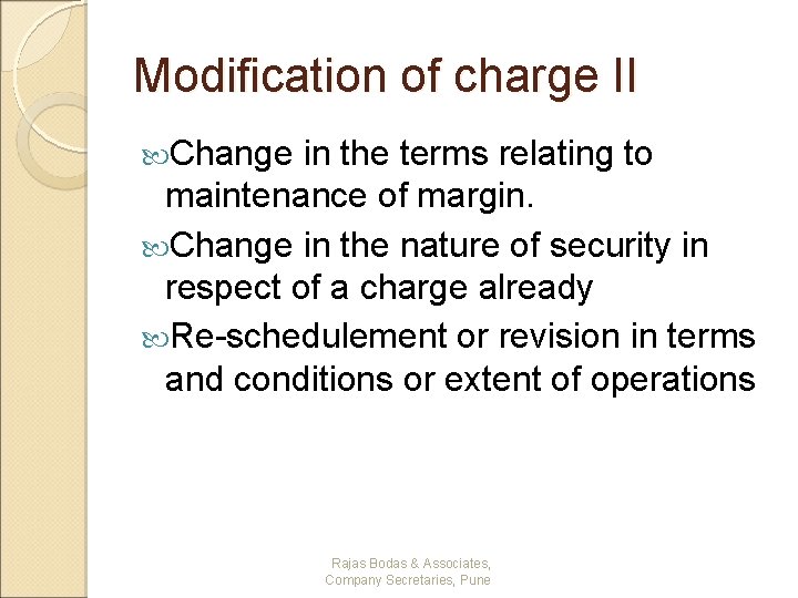 Modification of charge II Change in the terms relating to maintenance of margin. Change