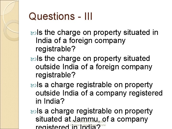 Questions - III Is the charge on property situated in India of a foreign