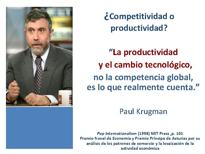 ¿Competitividad o productividad? “La productividad y el cambio tecnológico, no la competencia global, es