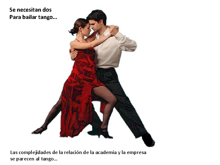 Se necesitan dos Para bailar tango… Las complejidades de la relación de la academia