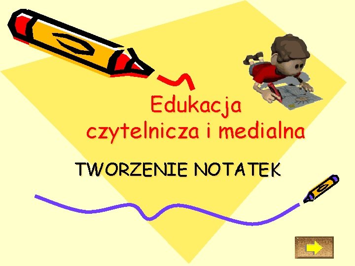 Edukacja czytelnicza i medialna TWORZENIE NOTATEK 