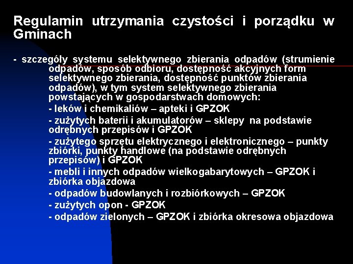 Regulamin utrzymania czystości i porządku w Gminach - szczegóły systemu selektywnego zbierania odpadów (strumienie