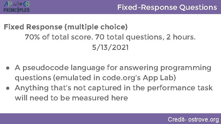 Fixed-Response Questions Fixed Response (multiple choice) 70% of total score. 70 total questions, 2 Fixed-Response Questions Fixed Response (multiple choice) 70% of total score. 70 total questions, 2