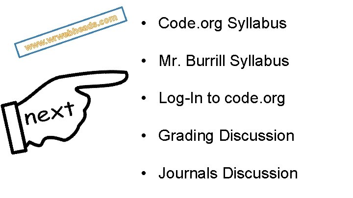 w. w w w rw ebh om c. s ead • Code. org Syllabus w. w w w rw ebh om c. s ead • Code. org Syllabus