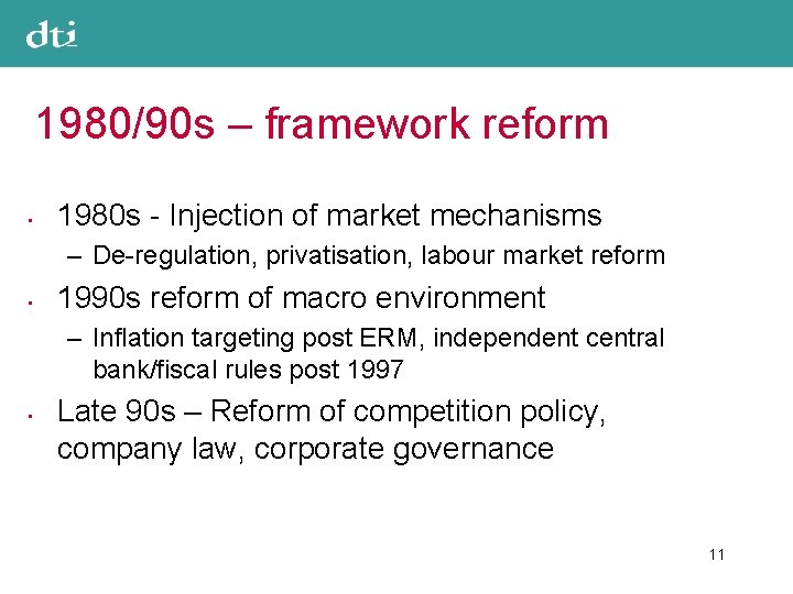 1980/90 s – framework reform • 1980 s - Injection of market mechanisms –