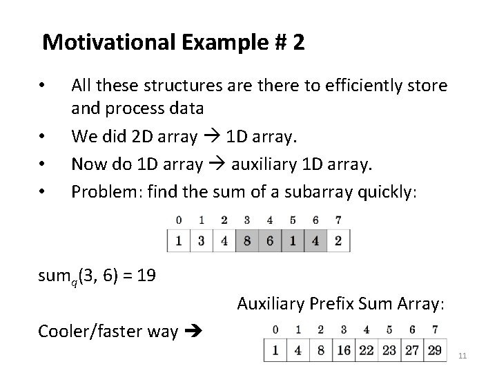 Motivational Example # 2 • • All these structures are there to efficiently store