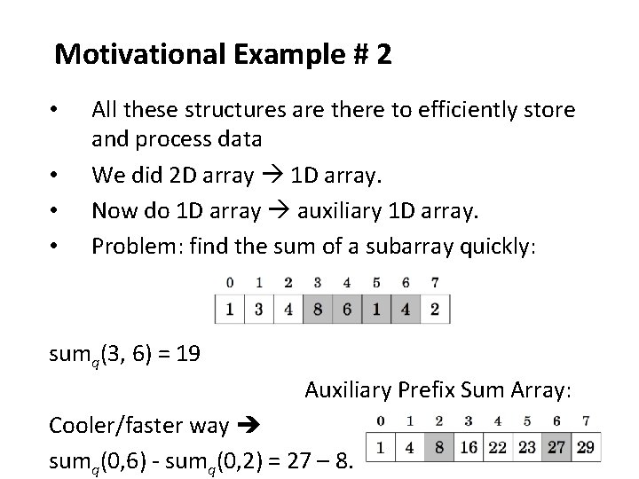 Motivational Example # 2 • • All these structures are there to efficiently store