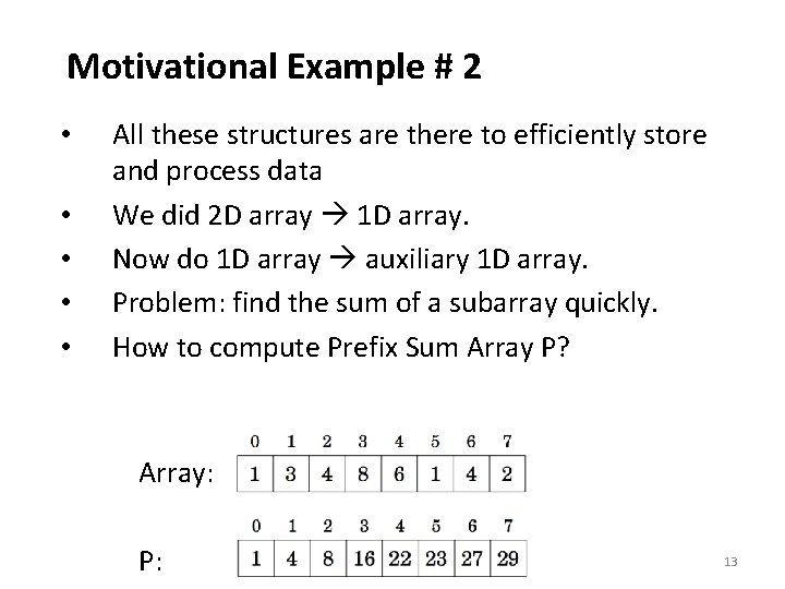 Motivational Example # 2 • • • All these structures are there to efficiently