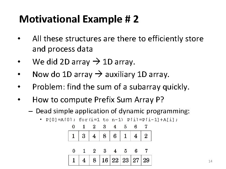 Motivational Example # 2 • • • All these structures are there to efficiently