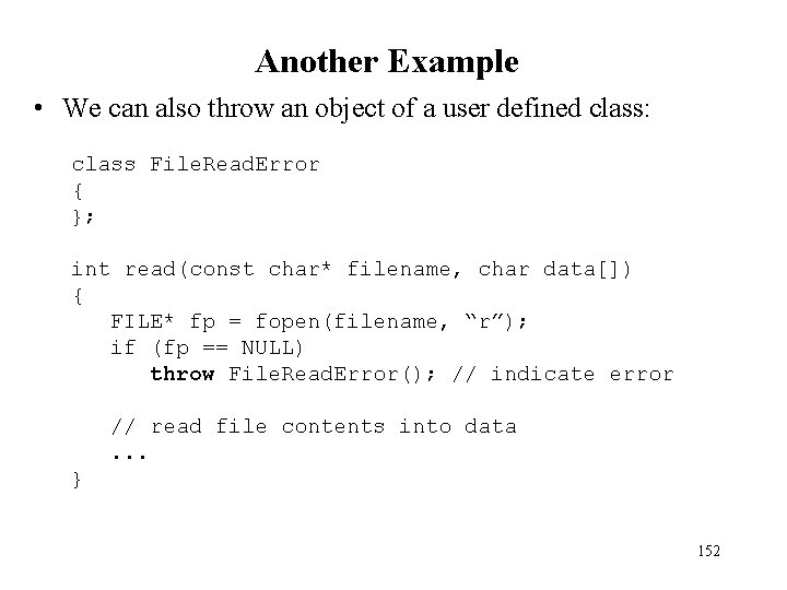 Another Example • We can also throw an object of a user defined class: