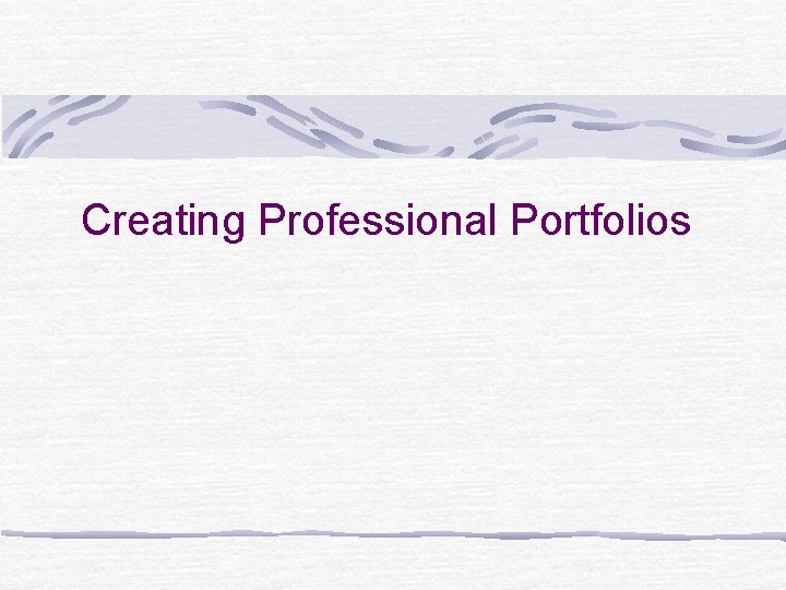 Creating Professional Portfolios 