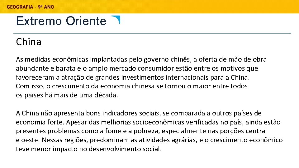 Extremo Oriente China As medidas econômicas implantadas pelo governo chinês, a oferta de mão