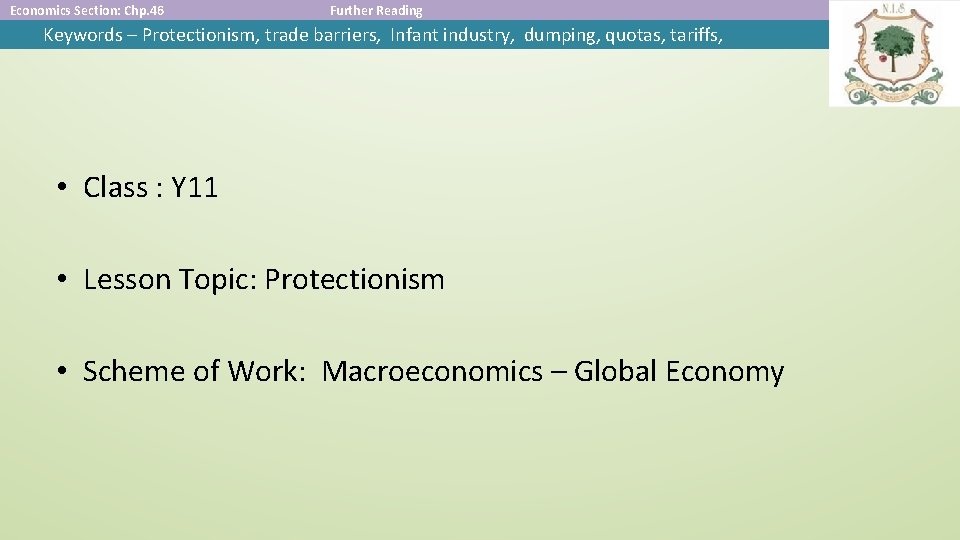 Economics Section: Chp. 46 Further Reading Keywords – Protectionism, trade barriers, Infant industry, dumping,