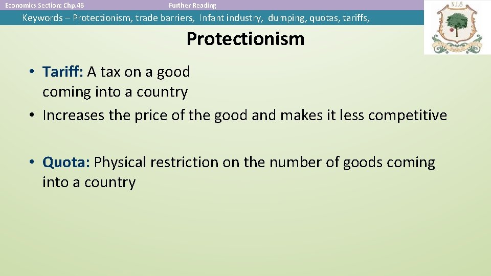 Economics Section: Chp. 46 Further Reading Keywords – Protectionism, trade barriers, Infant industry, dumping,