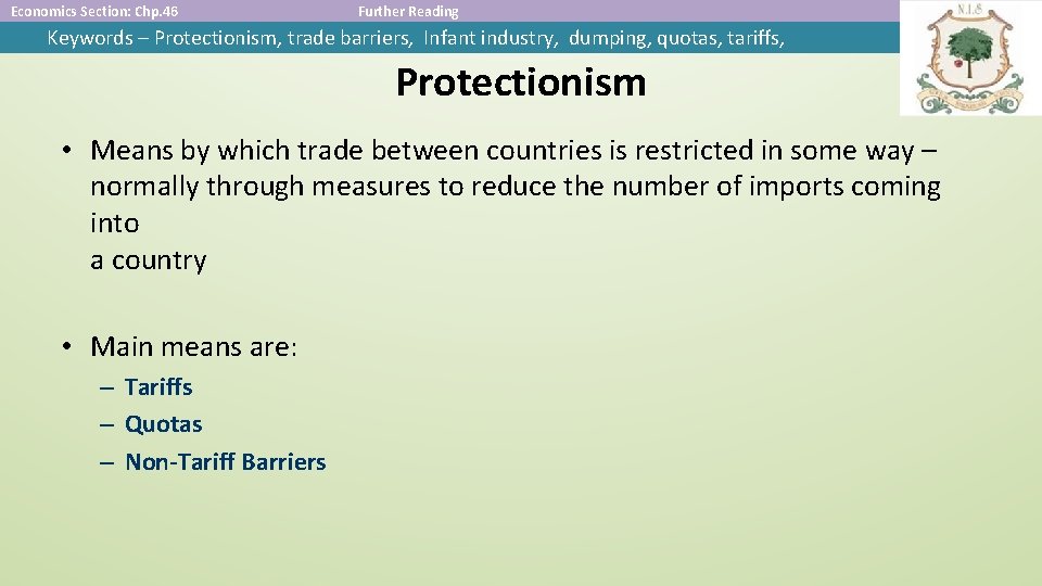 Economics Section: Chp. 46 Further Reading Keywords – Protectionism, trade barriers, Infant industry, dumping,