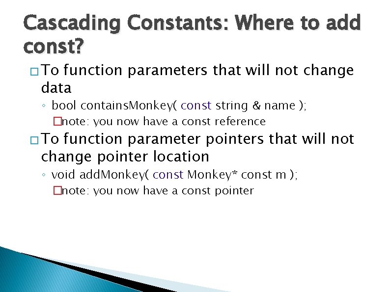 Cascading Constants: Where to add const? � To function parameters that will not change