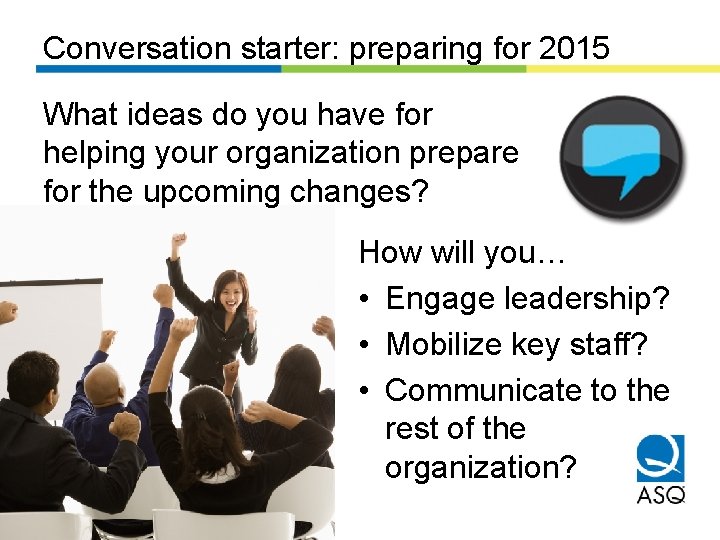 Conversation starter: preparing for 2015 What ideas do you have for helping your organization