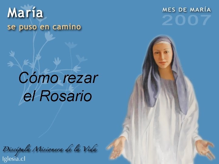 Cómo rezar el Rosario 