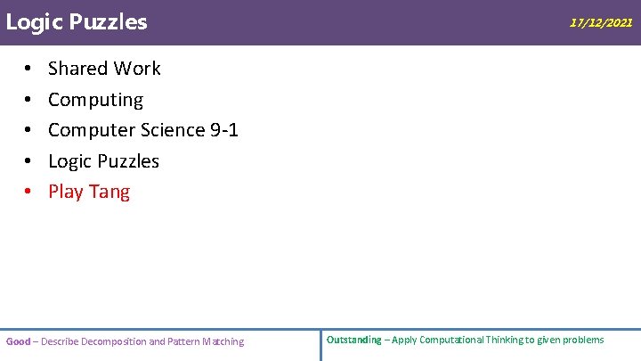 Logic Puzzles • • • 17/12/2021 Shared Work Computing Computer Science 9 -1 Logic