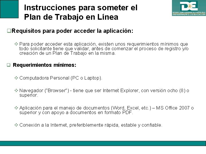 Instrucciones para someter el Plan de Trabajo en Línea q. Requisitos para poder acceder