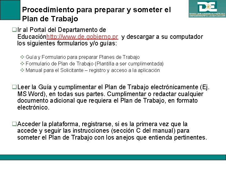 Procedimiento para preparar y someter el Plan de Trabajo q. Ir al Portal del