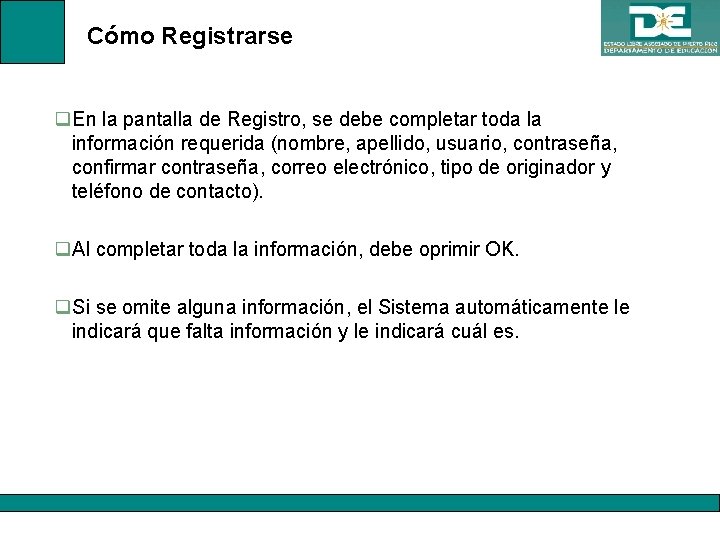 Cómo Registrarse q. En la pantalla de Registro, se debe completar toda la información