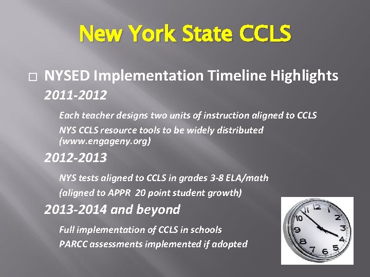 New York State CCLS � NYSED Implementation Timeline Highlights 2011 -2012 Each teacher designs