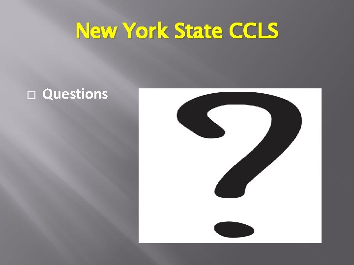 New York State CCLS � Questions 