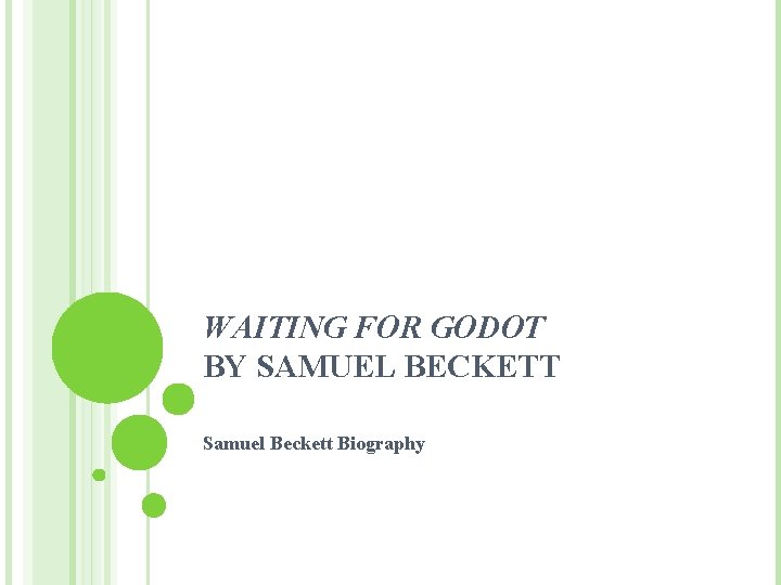WAITING FOR GODOT BY SAMUEL BECKETT Samuel Beckett Biography 