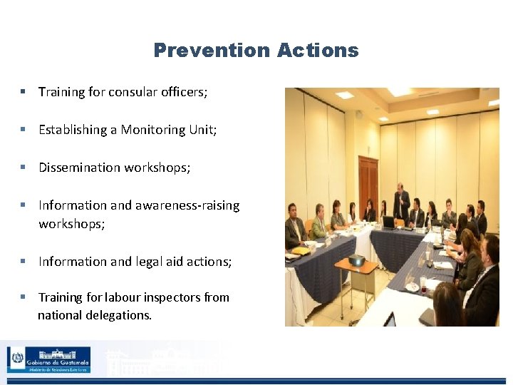 Prevention Actions § Training for consular officers; § Establishing a Monitoring Unit; § Dissemination