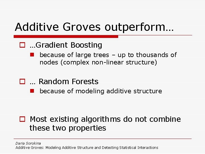 Additive Groves outperform… o …Gradient Boosting n because of large trees – up to