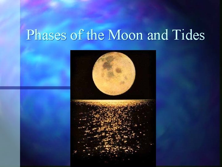 Phases of the Moon and Tides 